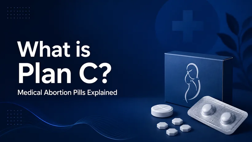 What is Plan C? Medical Abortion Pills Explained